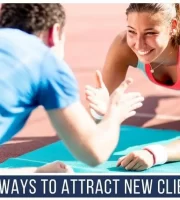 personal-trainer-business-101-ways-to-attract-new-clients-and-keep-clients-longer